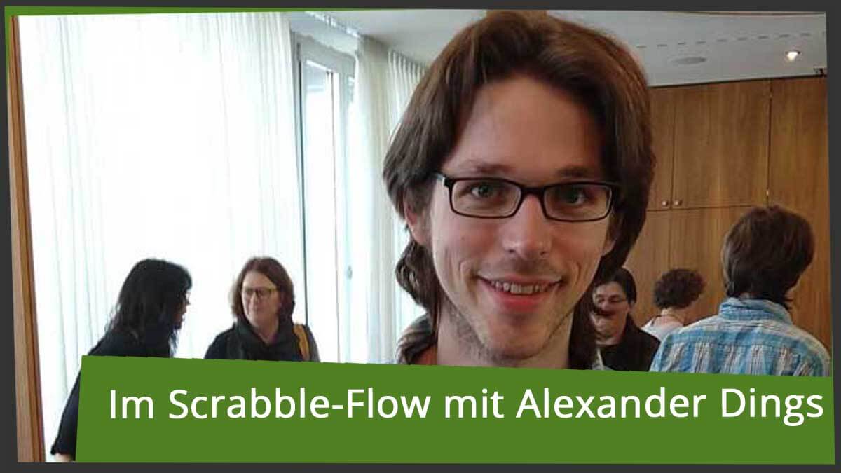 Alexander Dings – Ein Newcomer im Scrabble Flow
